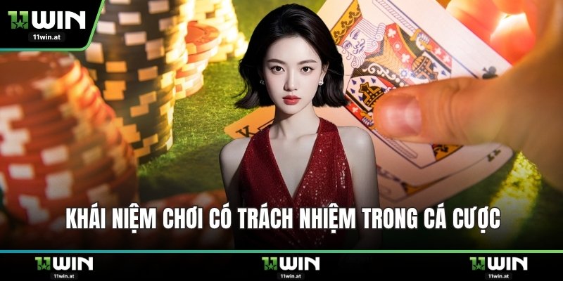 Khái niệm chơi có trách nhiệm trong cá cược