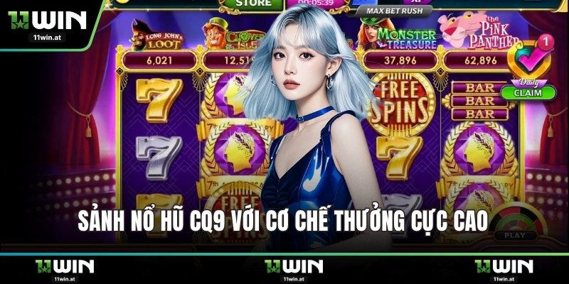 Sảnh nổ hũ CQ9 với cơ chế thưởng cực cao 